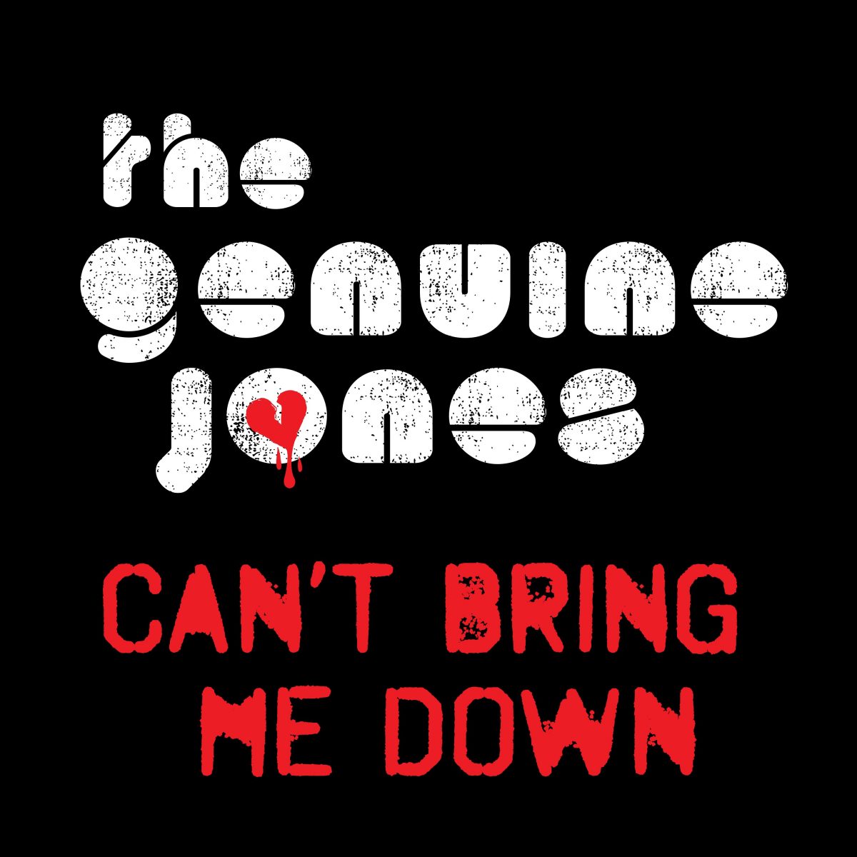 Can't Bring Me Down Release The Genuine Jones